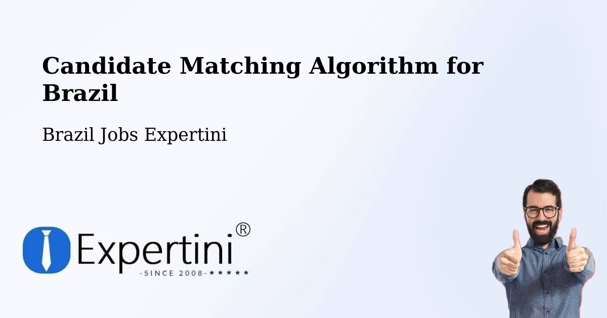 Candidate Matching Algorithm Overview – Tocantins - Brazil Jobs Expertini
