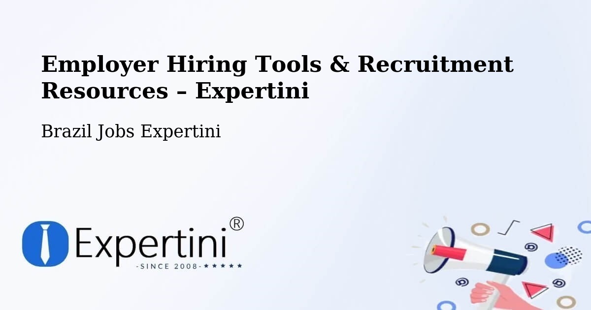 Employer Hiring Tools & Recruitment Resources – Tocantins - Tocantins, Brazil Jobs Expertini