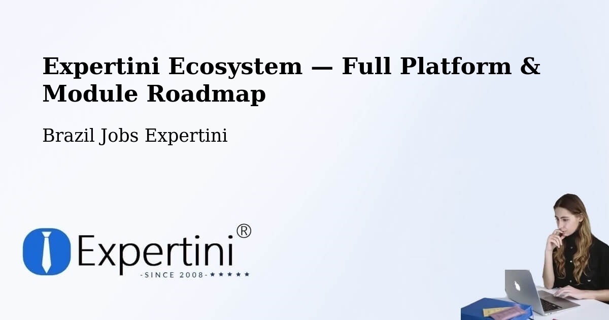 Expertini Ecosystem — Full Platform & Module Roadmap – Tocantins